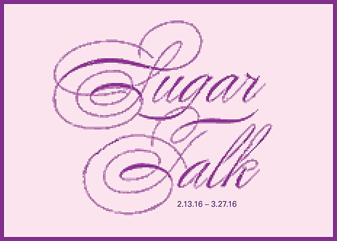 LVL3, Sugar Talk (exhibition announcement), Chicago, IL, 2016