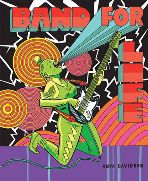 Anya Davidson, Band For Life (cover), Fantagraphics Books, 2016