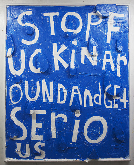 Eric Stefanski, Stop Fuckin Around and Get Serious, 2019